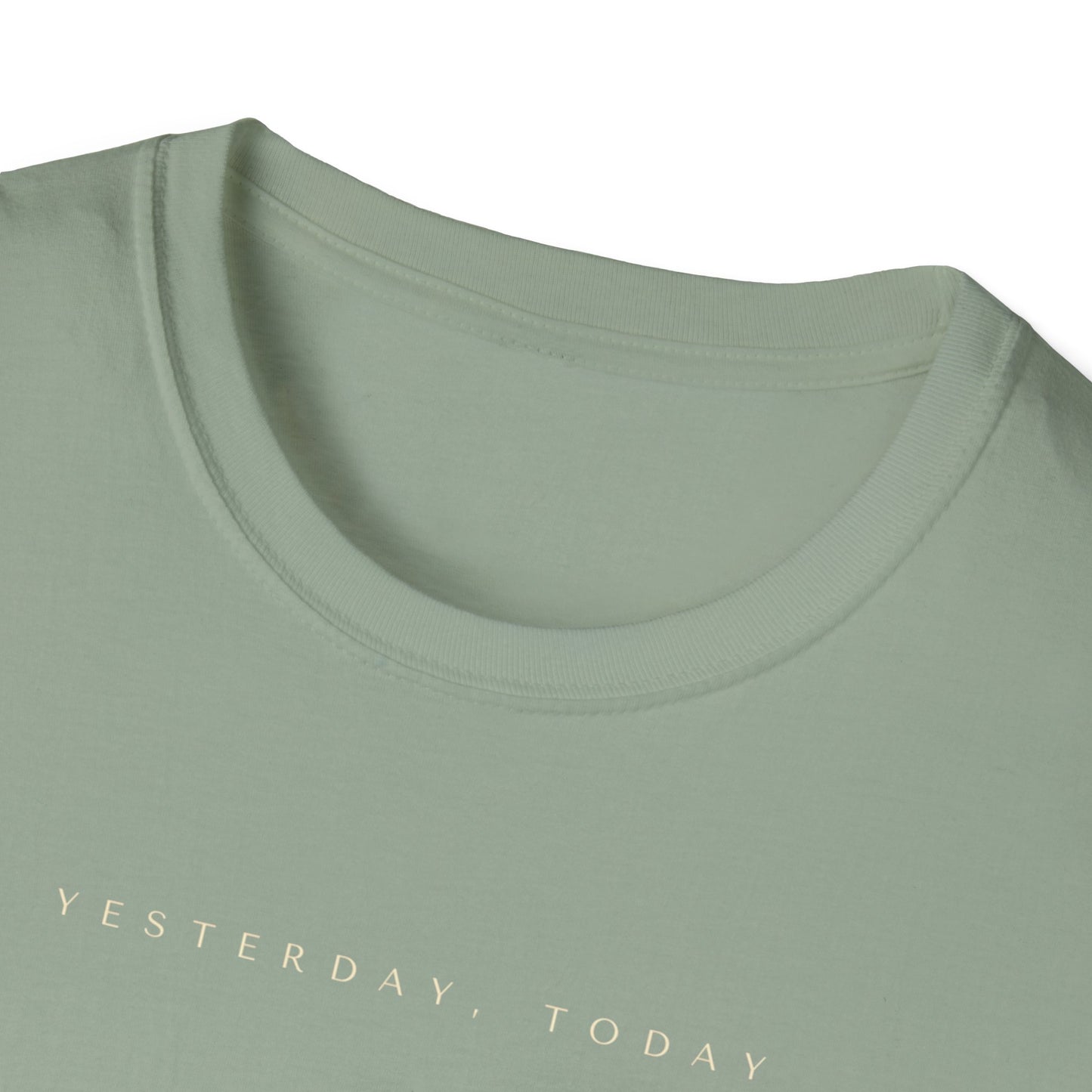 Yesterday, Tomorrow T-Shirt Unisex